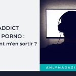 ADDICT AU PORNO : COMMENT M’EN SORTIR ?