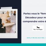 Parlez-vous le « femme » : décodeur pour mieux comprendre votre épouse