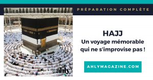 Hajj : un voyage mémorable qui ne s’improvise pas – ressources pour bien se préparer