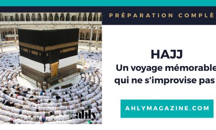 Hajj : un voyage mémorable qui ne s’improvise pas – ressources pour bien se préparer